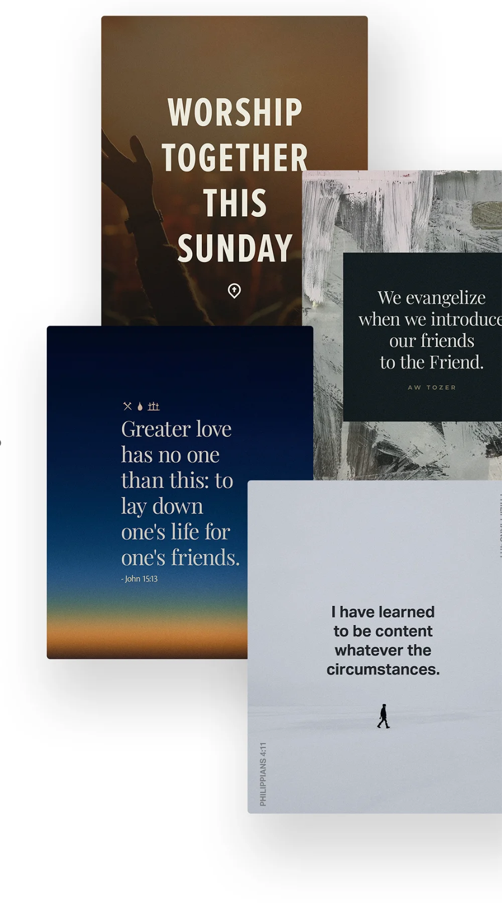 Sample church social graphics: Worship Together This Sunday; We evangelize when we introduce our friends to the Friend; Greater love has no one than this; I have learned to be content whatever the circumstances.